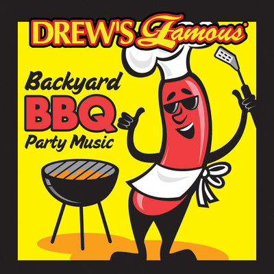 Drew's Famous Backyard BBQ Music/The Hit Crew