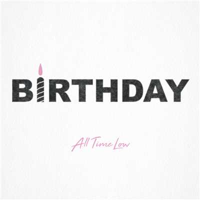 Birthday/All Time Low