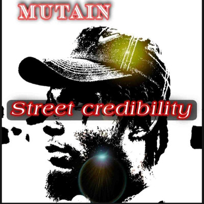 Street Credibility/Mutain