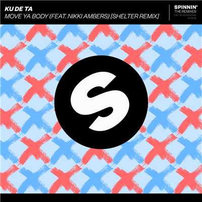 アルバム/Move Ya Body (feat. Nikki Ambers) [Shelter Remix]/Ku De Ta