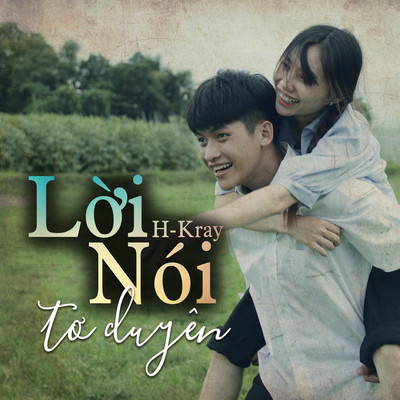 Loi Noi To Duyen/H-Kray