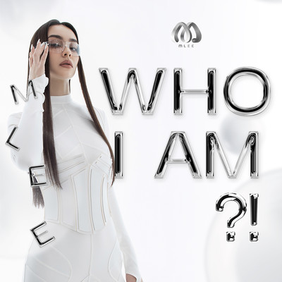 WHO I AM ？！/Mlee