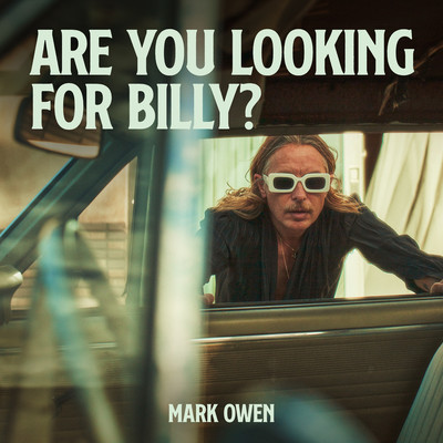 Are You Looking For Billy？/Mark Owen