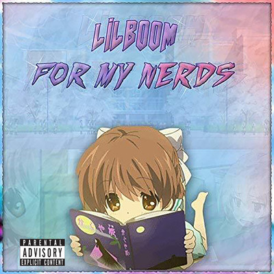 For My Nerds/Lil Boom