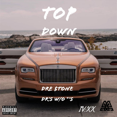Top Down (feat. Dr's w／o °'s)/Dre $tone