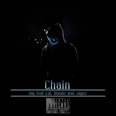 シングル/Chain (feat. LuL Homie & Signs)/Jay