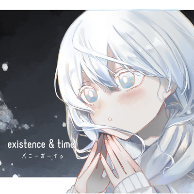 existence&time/バニーボーイP