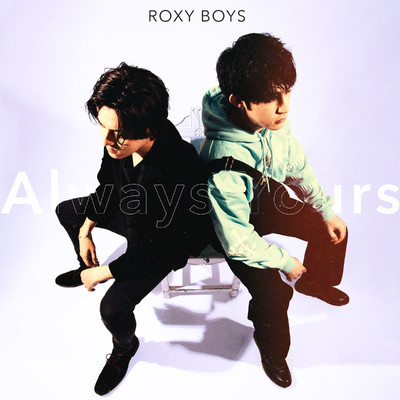 シングル/Always Yours/Roxy Boys