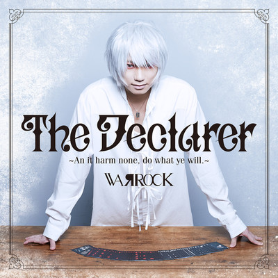 アルバム/The Declarer 〜An it harm none, do what ye will.〜/WAЯROCK