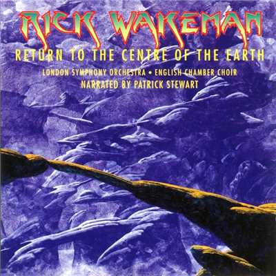 Return to the Centre of the Earth/David Snell／London Symphony Orchestra／Rick Wakeman