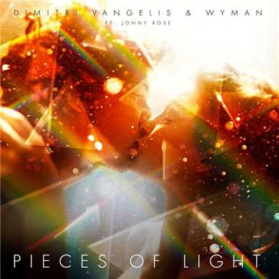 シングル/Pieces of Light (feat. Jonny Rose) [Original Mix]/Dimitri Vangelis & Wyman