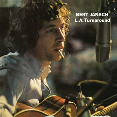 L.A. Turnaround (Digitally Remastered + Bonus Tracks)/Bert Jansch
