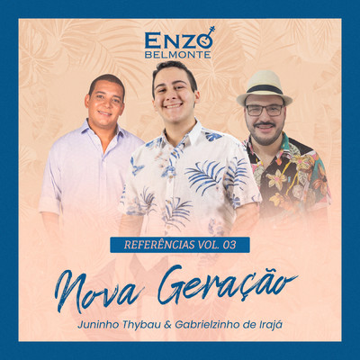 アルバム/Referencias Vol. 3 - Nova Geracao/Enzo Belmonte