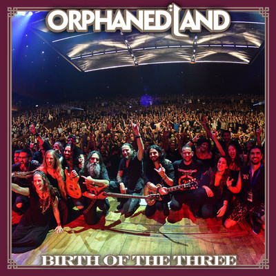 Birth of the Three (Live @ Heichal HaTarbut, Tel Aviv 2021)/Orphaned Land