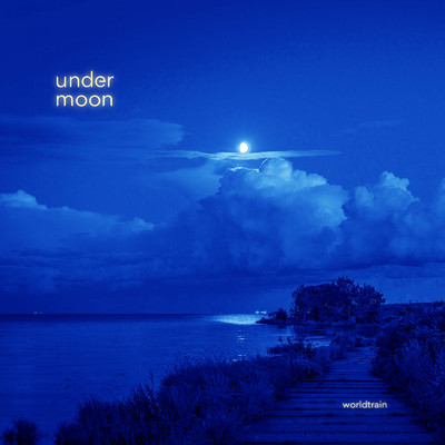 アルバム/under moon/ワールド・トレイン