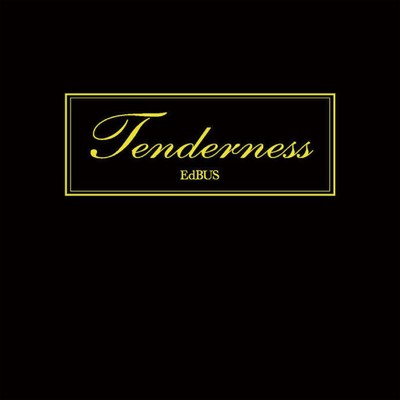 アルバム/Tenderness/EdBUS