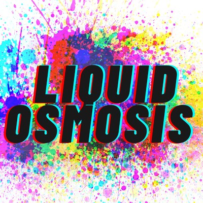 LIQUID OSMOSIS (feat. 吉本敦)/鈴木”チャランペッター”敦史