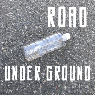 UNDER GROUND/ROAD