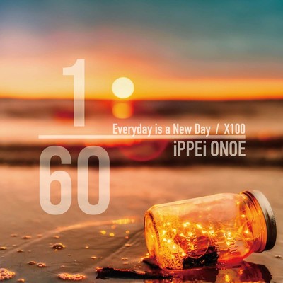 Everyday is a New Day/iPPEi ONOE
