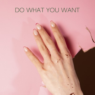 Do What You Want/OWNCEAN & CHAKA LAND