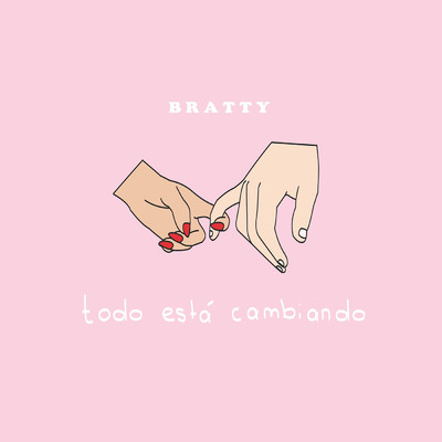 アルバム/Todo Esta Cambiando/BRATTY