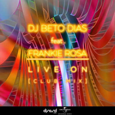 シングル/Live On (featuring Frankie Rosa／Club Mix)/DJ Beto Dias