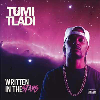 Written In The Stars (Explicit)/Tumi Tladi
