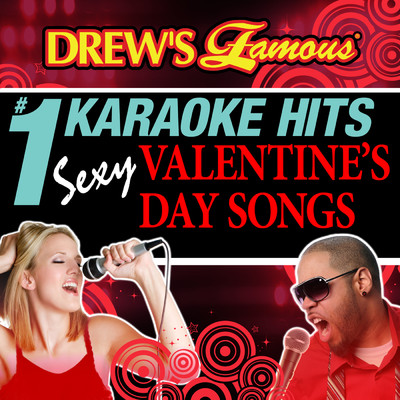 アルバム/Drew's Famous # 1 Karaoke Hits: Sexy Valentine's Day Songs/The Hit Crew