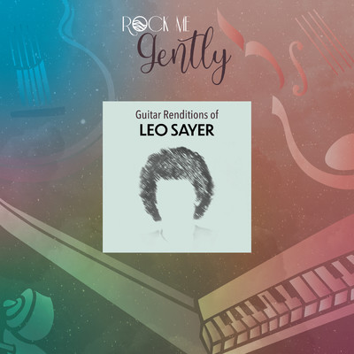 Guitar Renditions of Leo Sayer/Rock Me Gently