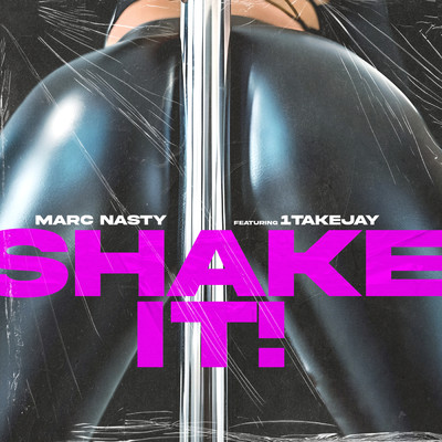 Shake It (Clean) (featuring 1TakeJay)/Marc Nasty
