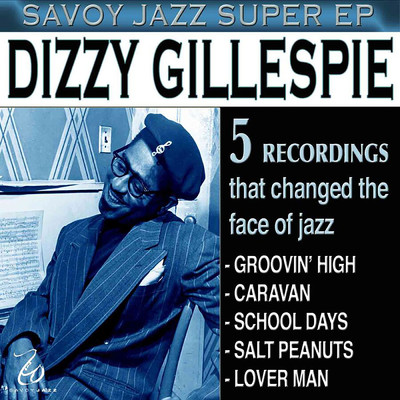 アルバム/Savoy Jazz Super EP: Dizzy Gillespie/ディジー・ガレスピー