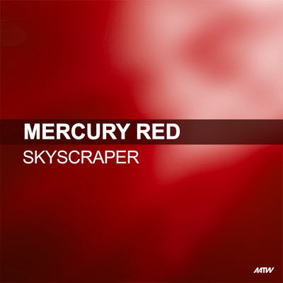 シングル/Skyscraper (featuring Kate B)/Mercury Red
