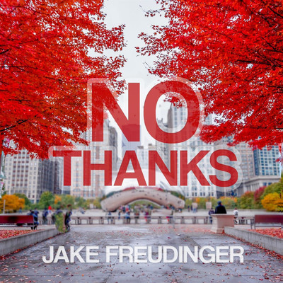 シングル/No Thanks/Jake Freudinger