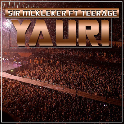 シングル/Yauri (feat. Teerage)/Sir McKleker