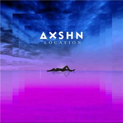 シングル/Location/AXSHN