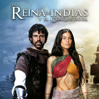 アルバム/La Reina de Indias y El Conquistador (Banda Sonora Original de la Serie Television)/Caracol Television
