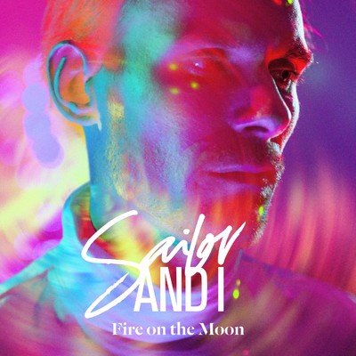 アルバム/Fire on the Moon/Sailor & I