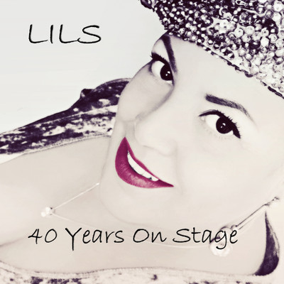 40 Years on Stage/Lils Mackintosh