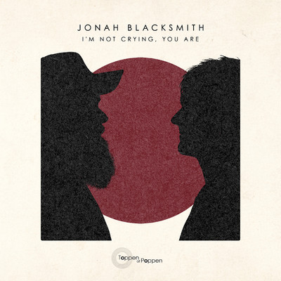 アルバム/I'm Not Crying, You Are (feat. Mekdes) [Fra Toppen Af Poppen]/Jonah Blacksmith