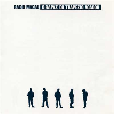 アルバム/O Rapaz Do Trapezio Voador/Radio Macau