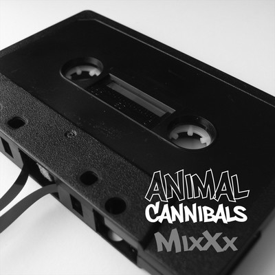 アルバム/MixXx/Animal Cannibals