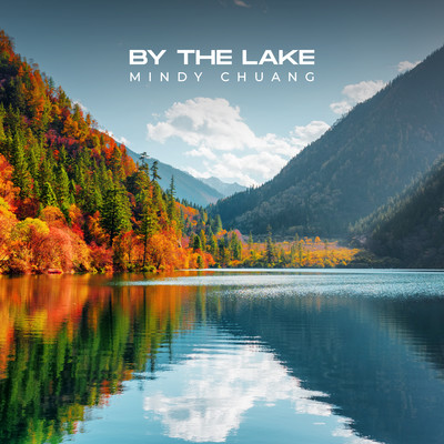 By The Lake/Mindy Chuang