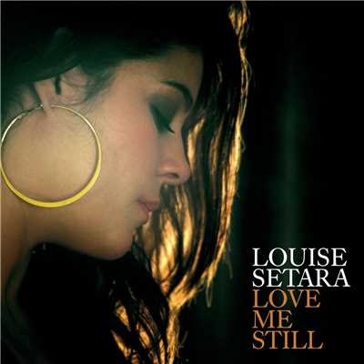 アルバム/Love Me Still/Louise Setara