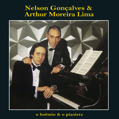 O Boemio & o Pianista/Nelson Goncalves／Arthur Moreira Lima