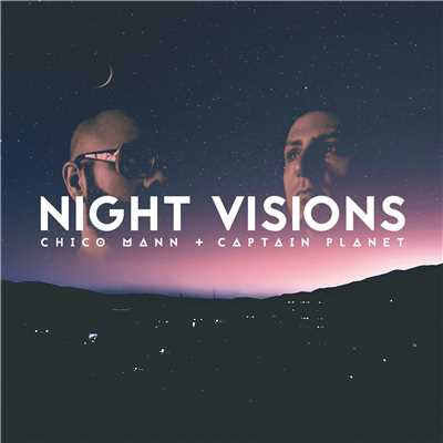 Night Visions/Chico Mann & Captain Planet