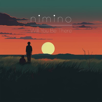 Will You Be There/nimino
