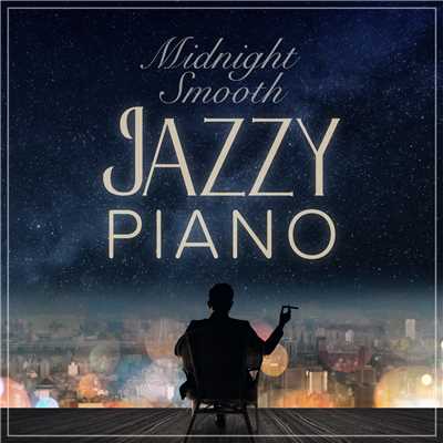 アルバム/Midnight Smooth Jazzy Piano/Relaxing Piano Crew
