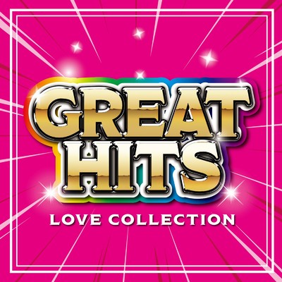 GREAT HITS -LOVE COLLECTION-/Party Town
