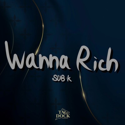 シングル/Wanna Rich/SUB-K