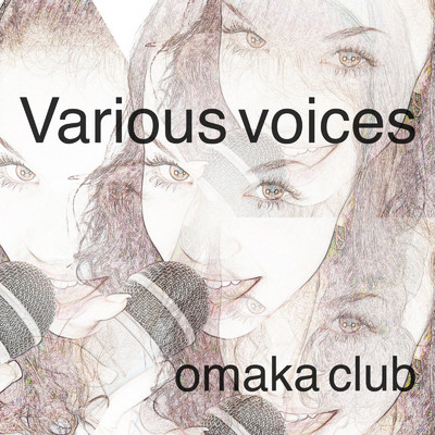シングル/Various voices/omaka club